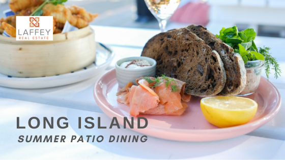 Patio Dining on Long Island | Laffey Real Estate
